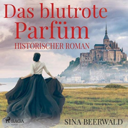 : Das blutrote Parfüm - Sina Beerwald
