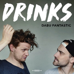 Cover: Dabu Fantastic - Drinks (2016) : Dabu Fantastic - Drinks (2016)