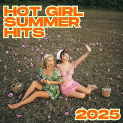 : 2025 hot girl summer hits (2025)
