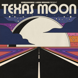 : Khruangbin & Leon Bridges - Texas Moon (2022)