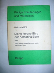 Cover: Heinrich Boell: Die verlorene Ehre der Katharina Blum. (Koenigs Erlaeuterungen) - Ludwig, Gerd Boll, Heinrich : Heinrich Boell: Die verlorene Ehre der Katharina Blum. (Koenigs Erlaeuterungen) - Ludwig, Gerd Boll, Heinrich