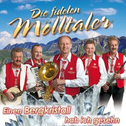 : Die Fidelen Mölltaler - Einen Bergkristall Hab Ich Gesehn (2016)