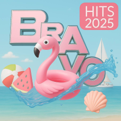 : BRAVO Hits 2025 (02.07.2025)