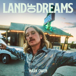 Cover: Mark Owen - Land of Dreams (2022) : Mark Owen - Land of Dreams (2022)