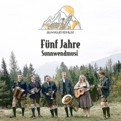 : Sunnwendmusi - Fünf Jahre Sunnwendmusi (2025)