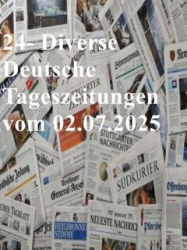 : 24- Diverse deutsche Tageszeitungen vom 02  Juli 2025
