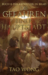 Cover: Die Gefahren einer Hauptstadt - Tao Wong : Die Gefahren einer Hauptstadt - Tao Wong