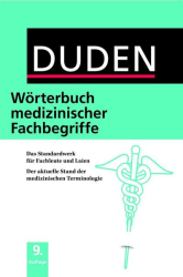 : Duden- Wörterbuch Medizinischer Fachbegriffe