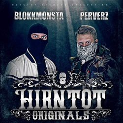: Blokkmonsta & Perverz - Hirntot Originals (2018)