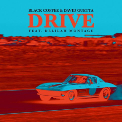 : Black Coffee & David Guetta – Drive (feat. Delilah Montagu) (Single) (2018)