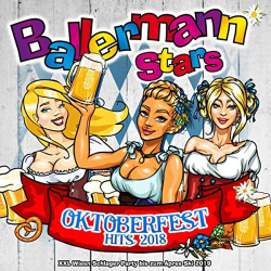 : Ballermann Stars - Oktoberfest Hits 2018 (Xxl Wiesn Schlager Party bis zum Apres Ski 2019) (2018)