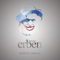 : Johanns Erben - Erben Zirkus (2018)
