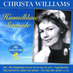 : Christa Williams – Himmelblaue Serenade – 49 große Erfolge (2018)