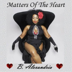 : B. Alexandria – Matters of the Heart (2018)