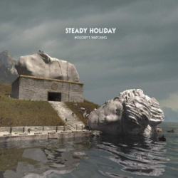 : Steady Holiday – Nobody’s Watching (2018)