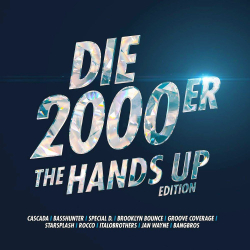: Die 2000er (The Hands Up Edition) (2018)