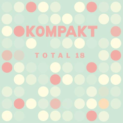 : Kompakt: Total 18 (2018) Flac