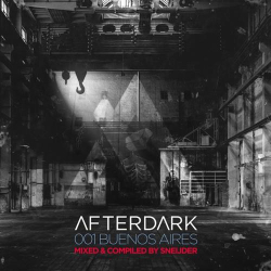 : Afterdark 001: Buenos Aires (Mixed & Compiled By Sneijder) (2018) Lossless