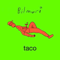 : Bilmuri – Taco (2018)