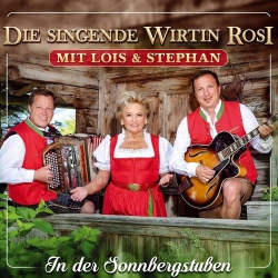 : Die singende Wirtin Rosi - In der Sonnbergstuben (2018)