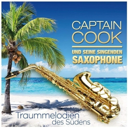 : Captain Cook & Seine Singenden Saxophone - Traummelodien Des Südens (2018)