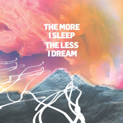 : We Were Promised Jetpacks - The More I Sleep the Less I Dream (2018)