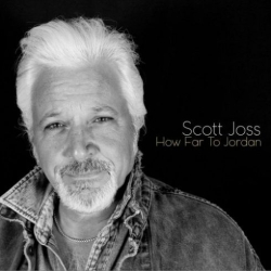 : Scott Joss – How Far to Jordan (2018)