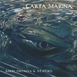 : Angel Ontalva & Vespero - Carta Marina (2018)