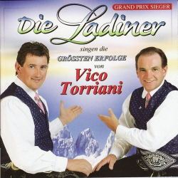 : Die Ladiner - ... Singen Die Grössten Erfolge von Vico Torriani (2006)