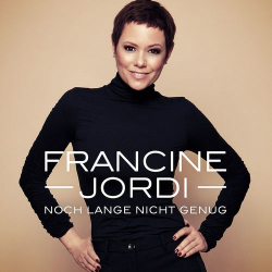 : Francine Jordi - Noch Lange Nicht Genug (2018)