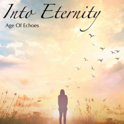 : Age of Echoes – Into Eternity (2018)