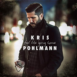 : Kris Pohlmann - Feel Like Going Home (2018)