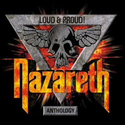 : Nazareth - Loud & Proud! Anthology (2018)