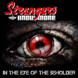 : Strangers Know More - In The Eye Of The Beholder (2018)
