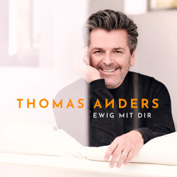 : Thomas Anders - Ewig mit Dir (2018)
