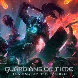 : Guardians Of Time - Tearing Up The World (2018)