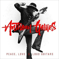 : Anthony Gomes - Peace, Love & Loud Guitars (2018)