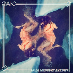 : Oak - False Memory Archive (2018)