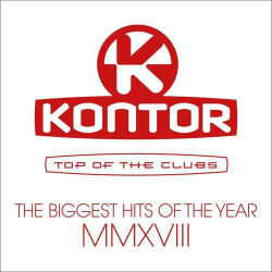 : Kontor Top Of The Clubs - The Biggest Hits Of The Year Mm18 (2018)