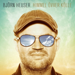 : Björn Heuser - Himmel Övver Kölle (2018)