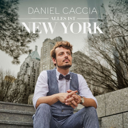 : Daniel Caccia - Alles Ist New York (2018)