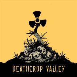 : Deathcrop Valley - Deathcrop Valley (2018)