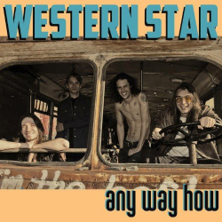 : Western Star - Any Way How (2018)