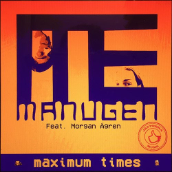 : Manugen - Maximum Times (feat. Morgan Agren) (2018)
