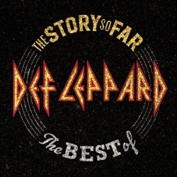 : Def Leppard - The Story So Far: The Best Of Def Leppard (2018)