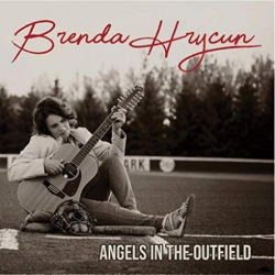 : Brenda Hrycun – Angels in the Outfield (2018)