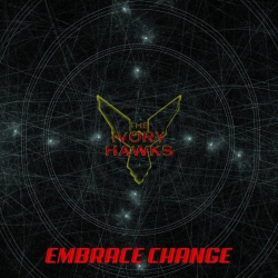 : The Ivory Hawks - Embrace Change (2018)