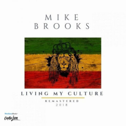 : Mike Brooks – Living My Culture (2018 Remaster) (2018)