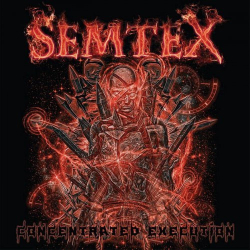 : Semtex - Concentrated Execution (2019)