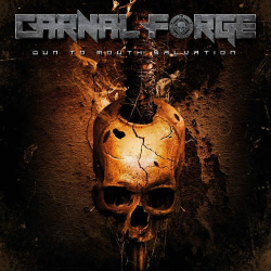 : Carnal Forge – Gun to Mouth Salvation (2019)